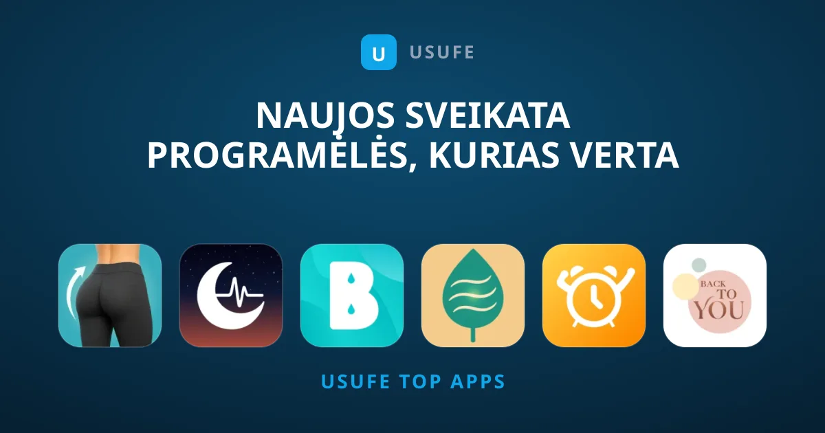 Naujos Sveikata Programėlės, Kurias Verta Išbandyti
